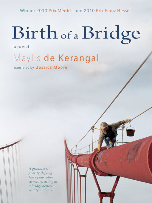 Title details for Birth of a Bridge by Maylis de Kerangal - Wait list
